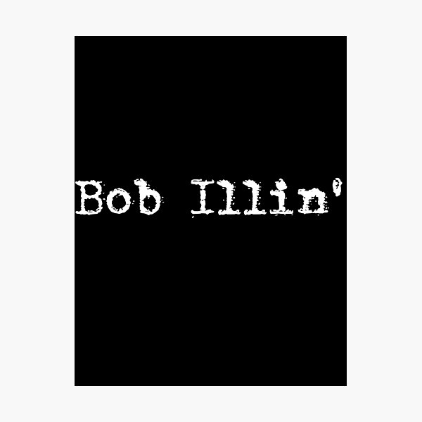 Item preview, Bob Illin' Cheap White x 1 designed and sold by Öhmlaut Sound, Music & Graphics.