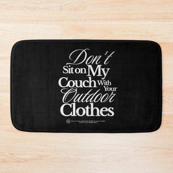 Item preview, Don't Sit On My Bed With Your Outdoor Clothes in White designed and sold by xxroseate.