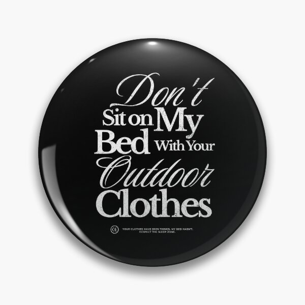 Item preview, Don't Sit On My Bed With Your Outdoor Clothes in White designed and sold by xxroseate.