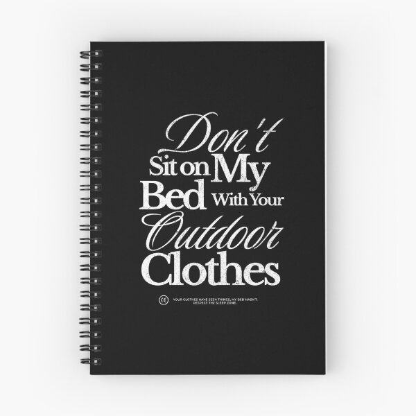 Item preview, Don't Sit On My Bed With Your Outdoor Clothes in White designed and sold by xxroseate.
