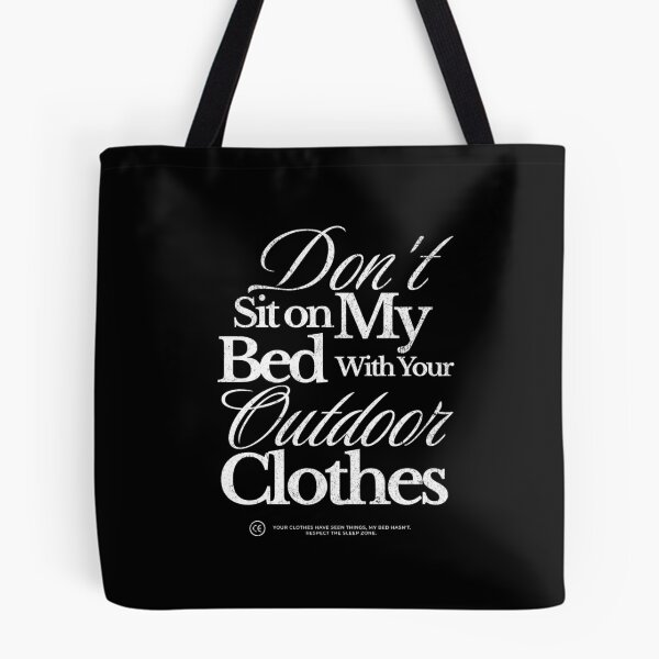 Item preview, Don't Sit On My Bed With Your Outdoor Clothes in White designed and sold by xxroseate.