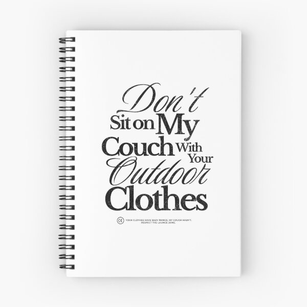 Item preview, Don't Sit On My Couch With Your Outdoor Clothes in Black designed and sold by xxroseate.