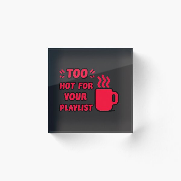 Aperçu de l'œuvre Mug « Trop chaud pour votre playlist » – Mug humoristique pour les amateurs de musique et de podcasts | Idée cadeau tendance créée et vendue par GiftLore Studio.