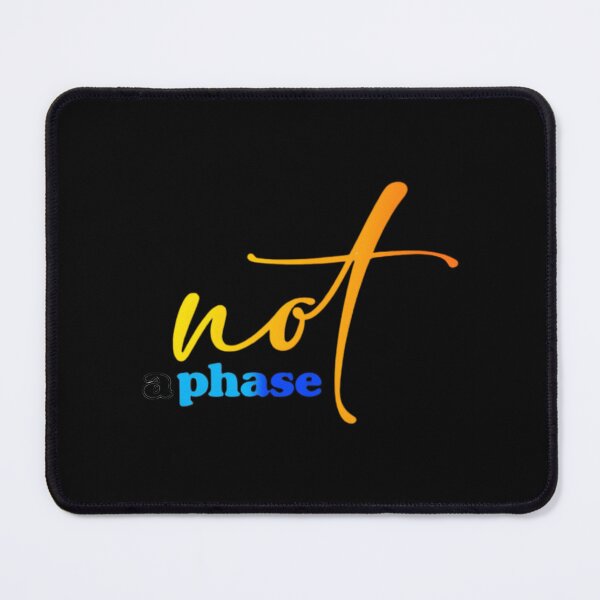Item preview, Not A Phase designed and sold by siadatnickzu.