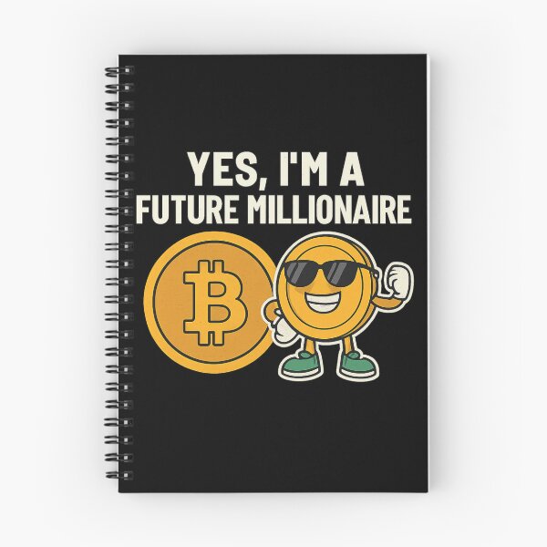 Item preview, Yes, I’m a Future Millionaire – Bitcoin Crypto designed and sold by Prints-by-Olaf.