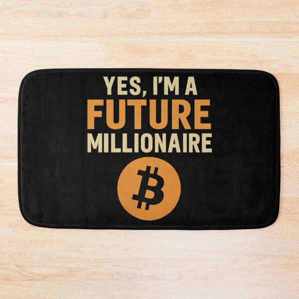 Item preview, Yes, I’m a Future Millionaire – Bitcoin Crypto designed and sold by Prints-by-Olaf.