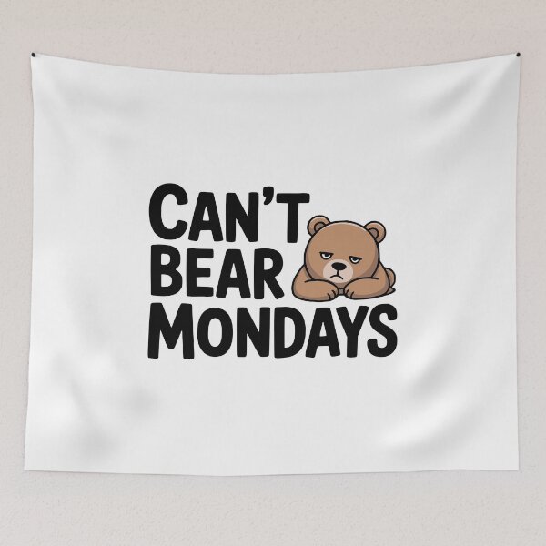 Item preview, Cant Bear Mondays! Cute Bear Pun designed and sold by PMCreative.