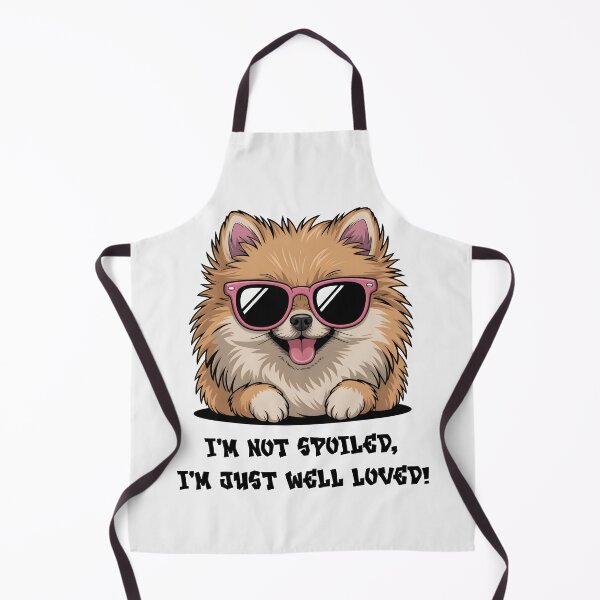 Item preview, Pomeranian I'm Not Spoiled Well Loved Gift designed and sold by BlizzStyle.