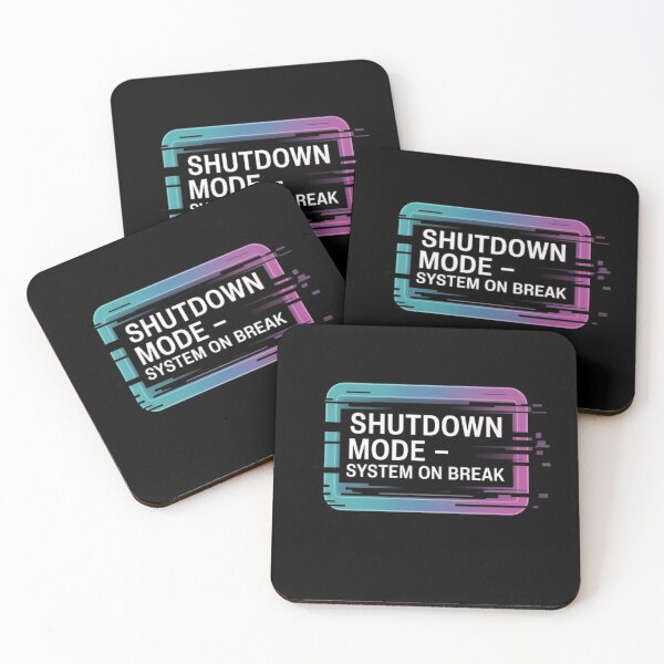 Item preview, Shutdown Mode – System on Break designed and sold by Avenius Graphics.