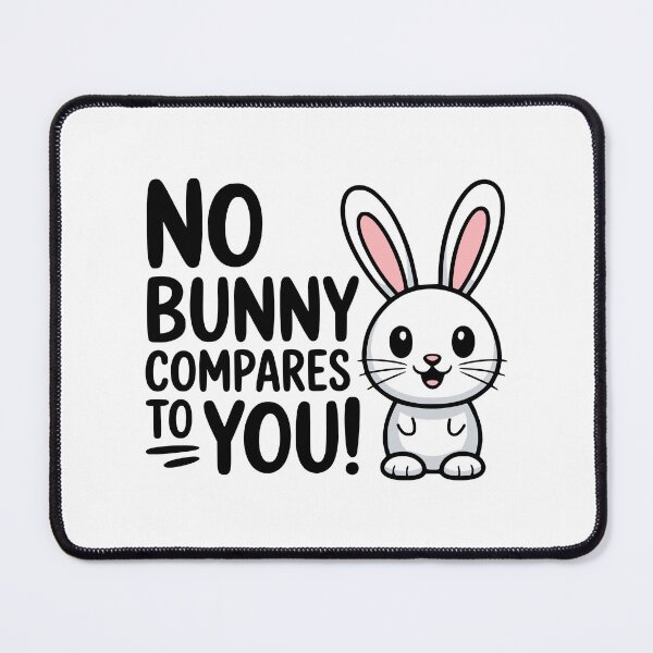 Item preview, No Bunny Compares To You! Cute Bunny Pun designed and sold by PMCreative.