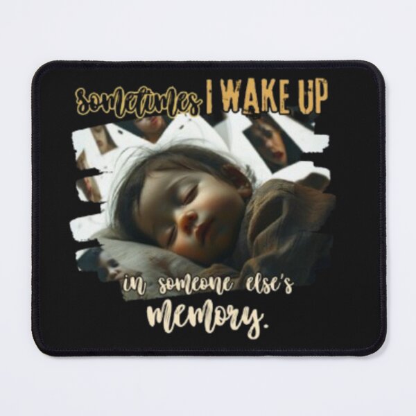 Item preview, Sometimes I Wake Up in Someone Else's Memory designed and sold by Antik by Schulz.