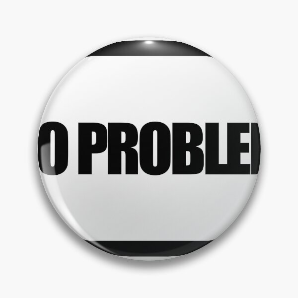 Item preview, NO PROBLEM designed and sold by MobsProject.