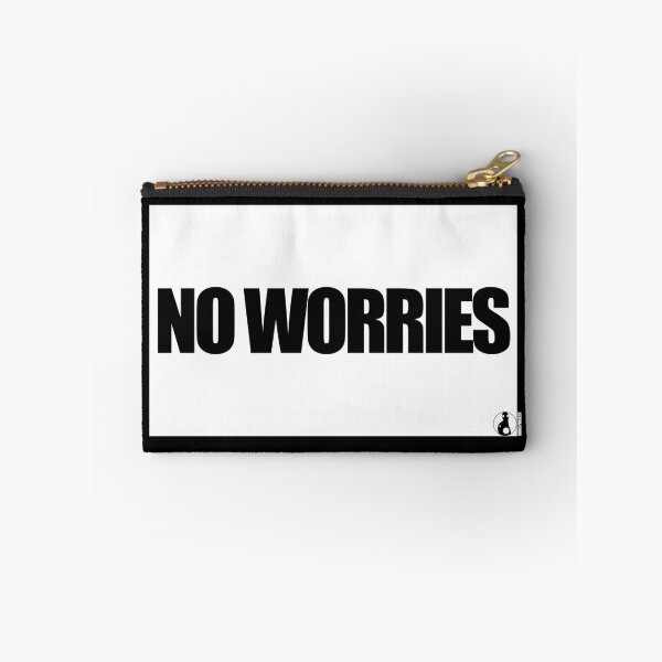 Item preview, NO WORRIES designed and sold by MobsProject.