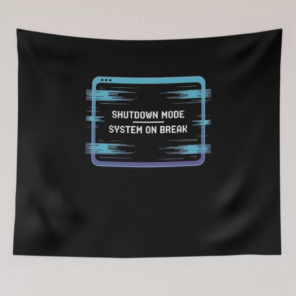 Item preview, Shutdown Mode System On Break designed and sold by Avenius Graphics.