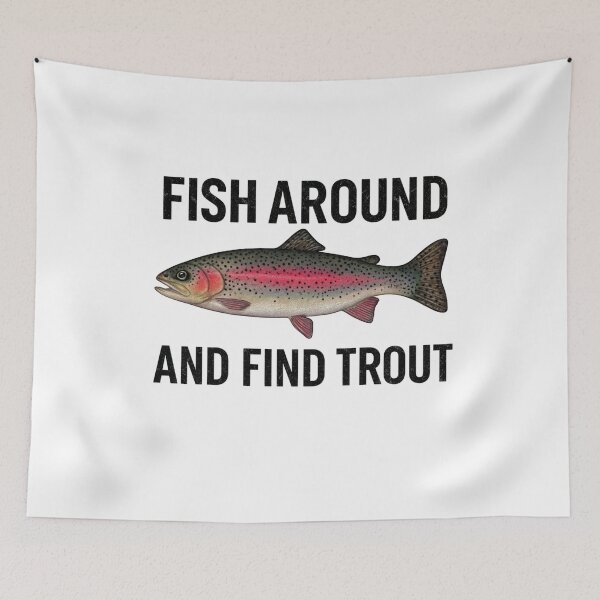 Item preview, Fish Around and Find Trout Funny Fishing Shirt for Fishermen designed and sold by FreshVibe Prints.
