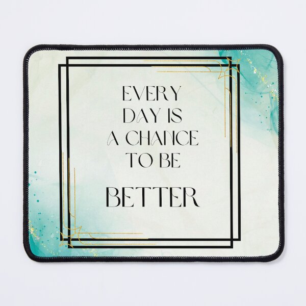 Item preview, Every day is a chance to be better designed and sold by Leilah the Book Dragon.