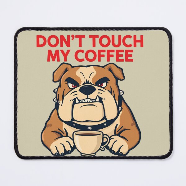 Item preview, Don't Touch My Coffee designed and sold by BKDIGITALSHOP.