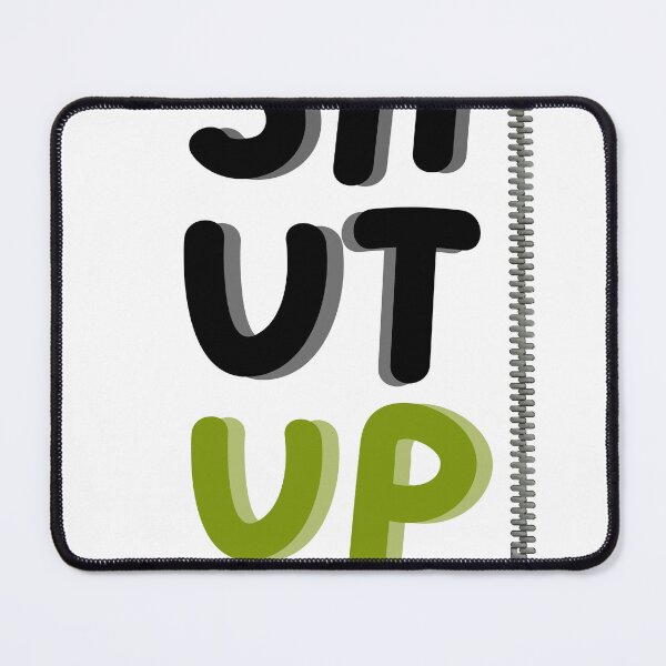 Item preview, Shut Up – Bold Attitude Statement designed and sold by MNArtSTUDIO.