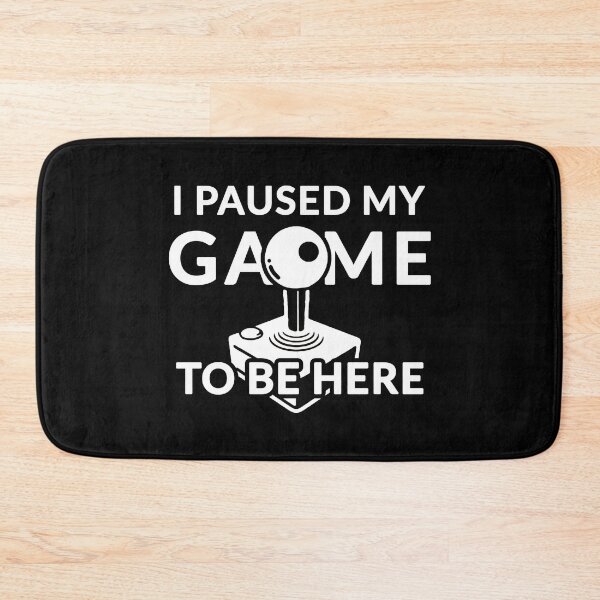 Item preview, I Paused My Game To Be Here designed and sold by Patryk Wiatrowski.
