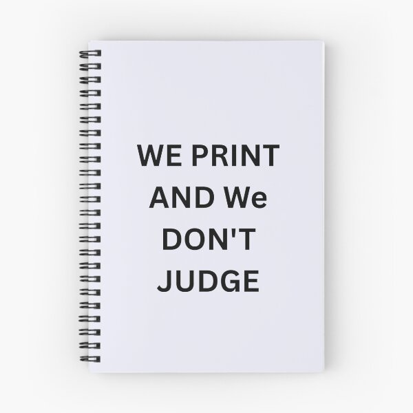 Item preview, We Print and We Don't Judge designed and sold by Tilyasshop.