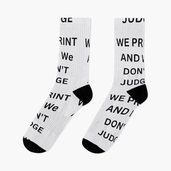 Item preview, We Print and We Don't Judge designed and sold by Tilyasshop.
