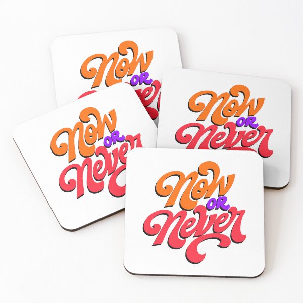 Item preview, now or never designed and sold by designing01Ar3.