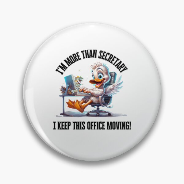 Item preview, Funny Secretary Gift – “I’m More Than Secretary, I Keep This Office Moving” Duck Office Humor Design designed and sold by WHDProduction45.