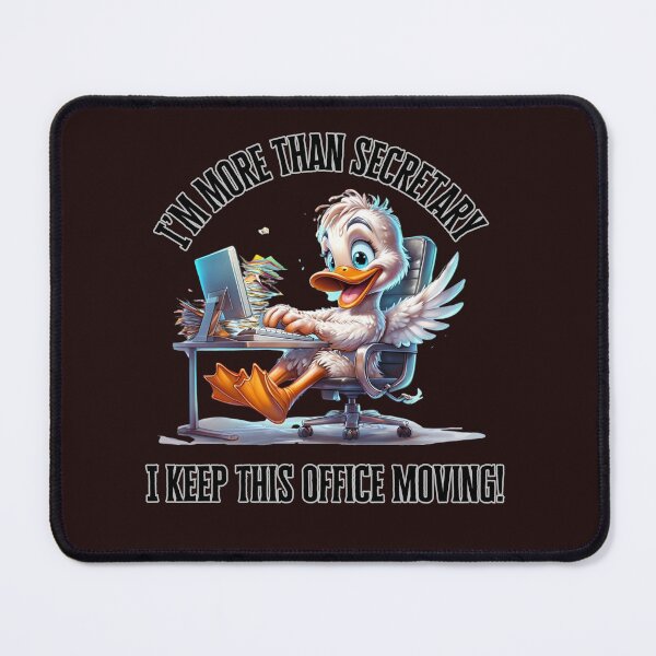Item preview, Funny Secretary Gift – “I’m More Than Secretary, I Keep This Office Moving” Duck Office Humor Design designed and sold by WHDProduction45.
