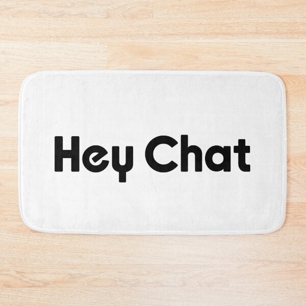 Item preview, Hey Chat, Livestreamer Memes designed and sold by Memes N Lore .