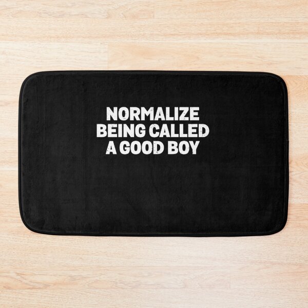 Item preview, Normalize Being Called A Good Boy Funny Affirmation Humor designed and sold by elderberry.