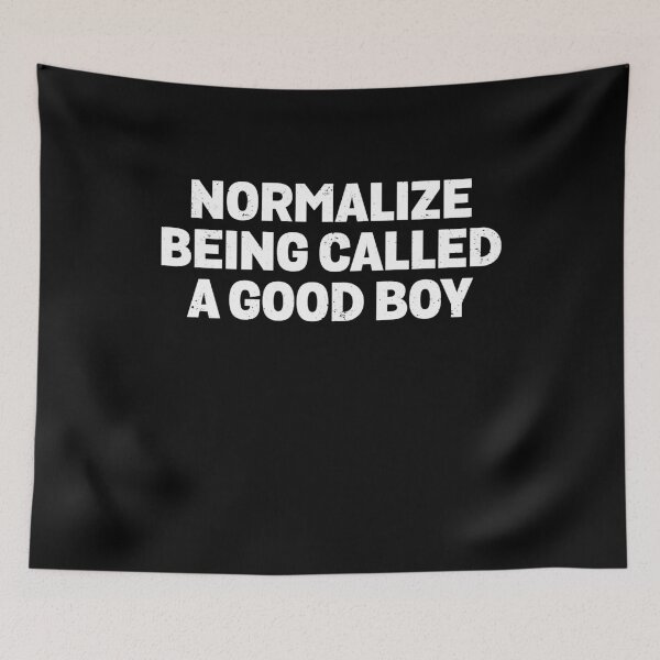 Item preview, Normalize Being Called A Good Boy Funny Affirmation Humor designed and sold by elderberry.