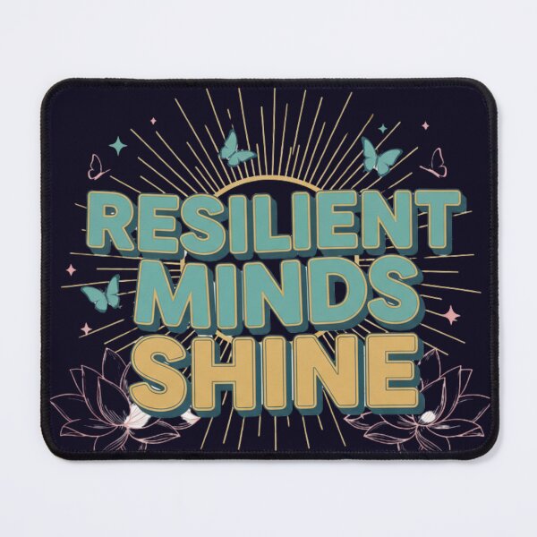 Item preview, Resilient Minds Shine – Mental Health Awareness & Empowerment Design designed and sold by TrackinDaTrends.