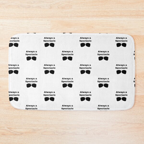 Item preview, Always a spectacle designed and sold by CloudSmack.
