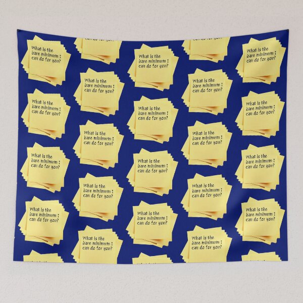 Item preview, STICKY NOTES:  What is the bare minimum I can do for you? - funny messages designed and sold by DesignsFromTW-S.