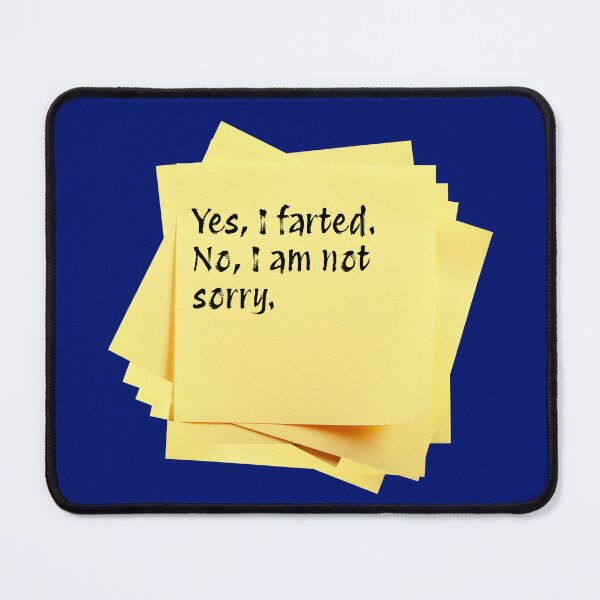 Item preview, STICKY NOTES:  Yes, I farted.  No, I am not sorry. - funny messages designed and sold by DesignsFromTW-S.