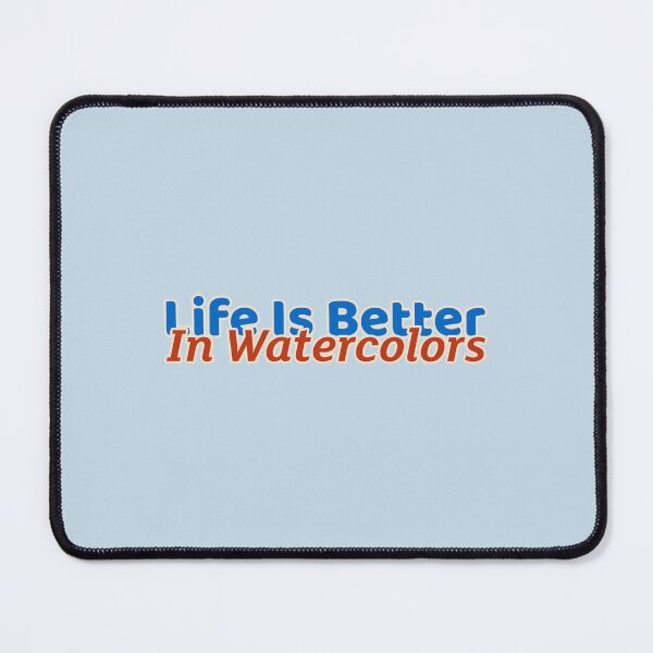 Item preview, Life Is Better In Watercolors - artistic painting designed and sold by TaurusC95.