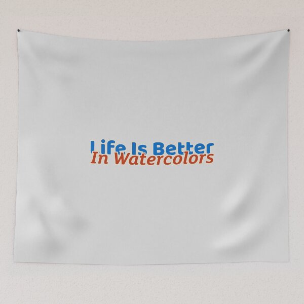 Item preview, Life Is Better In Watercolors - artistic painting designed and sold by TaurusC95.