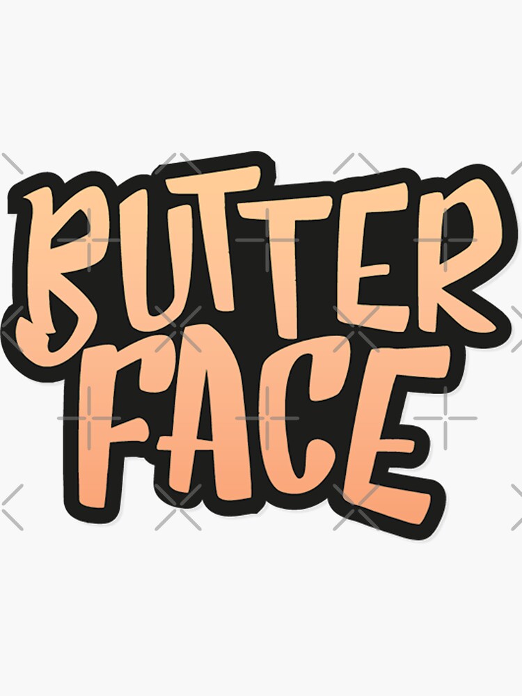 "Butter Face" Sticker for Sale by anuschka Redbubble