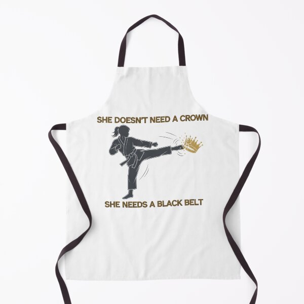 Item preview, SHE DOESN'T NEED A CROWN-SHE NEEDS A BLACK BELT designed and sold by FarGul1.
