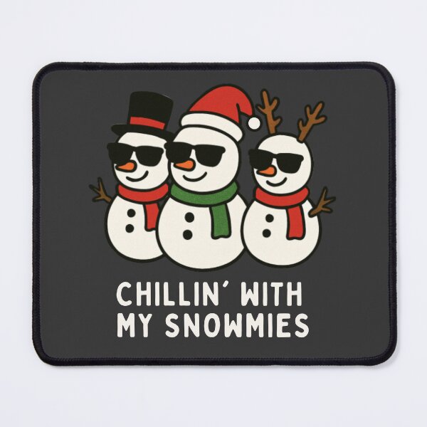 Item preview, Chillin’ With My Snowmies – Funny Christmas designed and sold by bruceygoosey84.