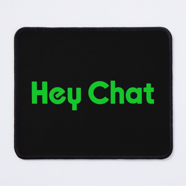 Item preview, Hey Chat, Green Livestreamer Memes designed and sold by Memes N Lore .