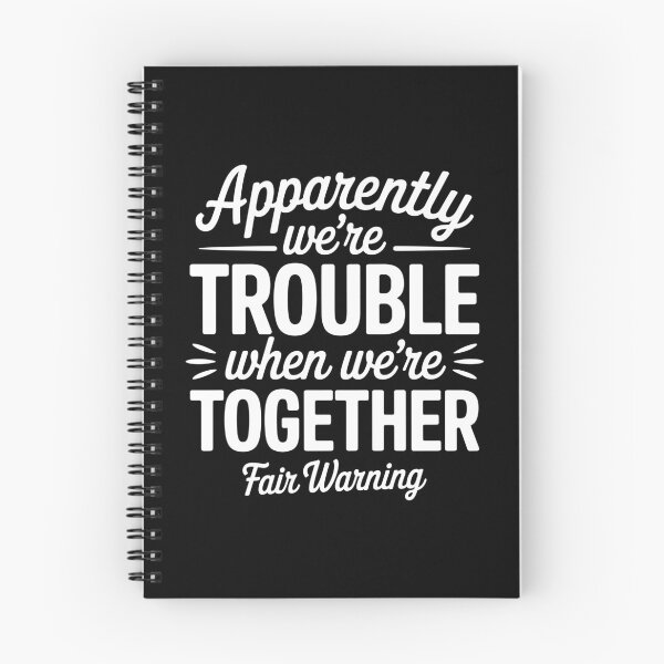 Item preview, Apparently We're Trouble When We're Together - Fair Warning designed and sold by theartfulaspie.