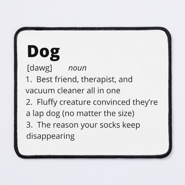 Item preview, Funny Dog Dictionary Definition designed and sold by bruceygoosey84.