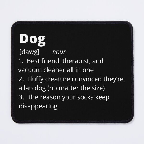 Item preview, Funny Dog Dictionary Definition designed and sold by bruceygoosey84.