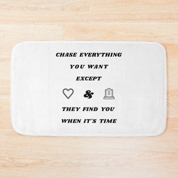 Item preview, Chase Everything You Want Except Love And Death They Will Find You When It’s TimeT-Shirt designed and sold by biomood.