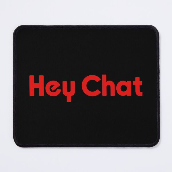 Item preview, Hey Chat, Red Livestreamer Memes designed and sold by Memes N Lore .