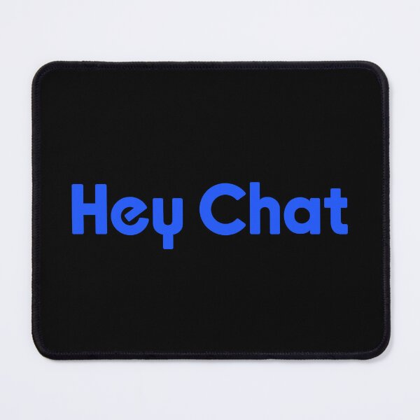 Item preview, Hey Chat, Blue Livestreamer Memes designed and sold by Memes N Lore .