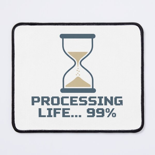 Item preview, Processing Life... 99% designed and sold by DRAINEDDSGN.