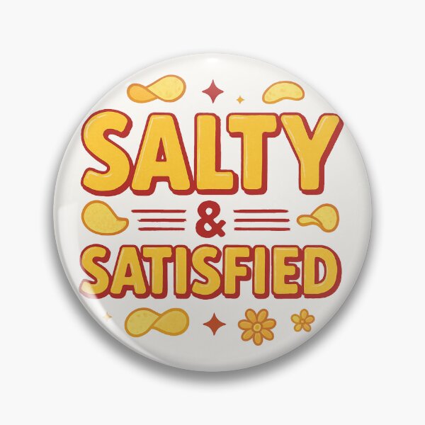 Item preview, Salty and Satisfied – Funny Potato Chip Lover Quote Design designed and sold by Mai Tucents Designs.