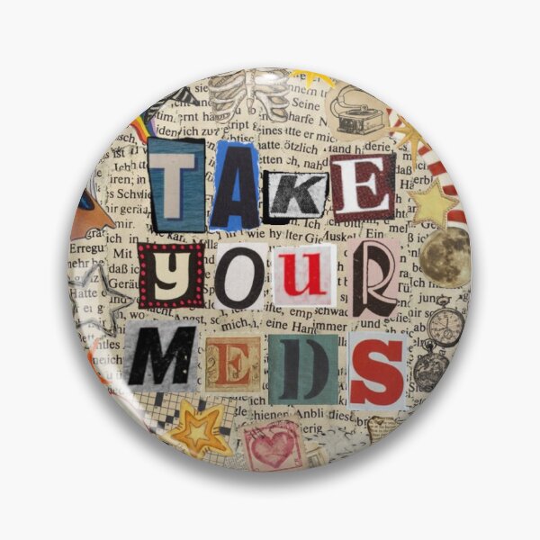 Item preview, Take your meds collage  designed and sold by Gloomy_vampire.